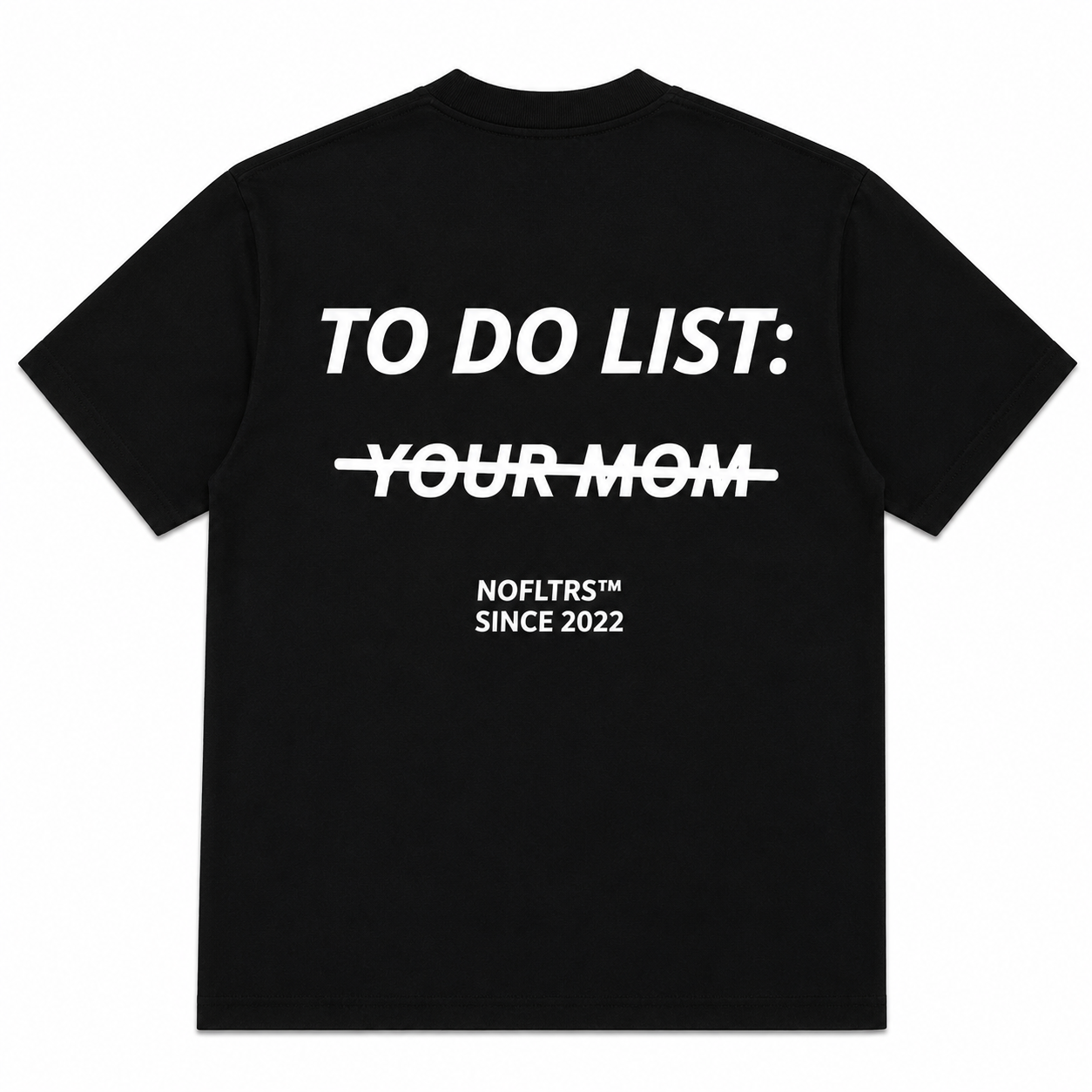 TO DO LIST: YOUR MOM