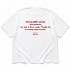 AMONG ALL THE PEOPLE WHO HATE ME, NOT ONE OF THEM OWNS A PRIVATE-JET. ECONOMY-CLASS ENEMIES