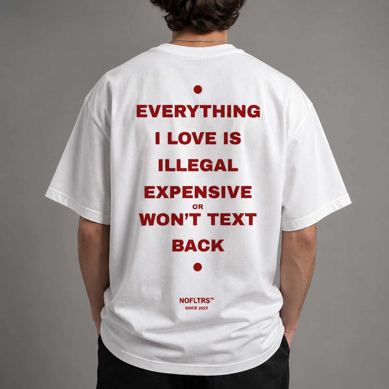 EVERYTHING I LOVE IS ILLEGAL EXPENSIVE OR WON'T TEXT BACK