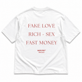 FAKE LOVE RICH SEX FAST MONEY
