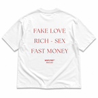 FAKE LOVE RICH SEX FAST MONEY