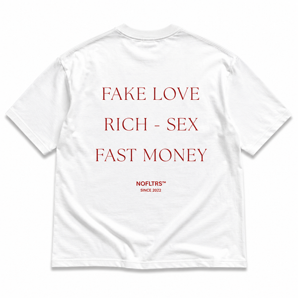 FAKE LOVE RICH SEX FAST MONEY
