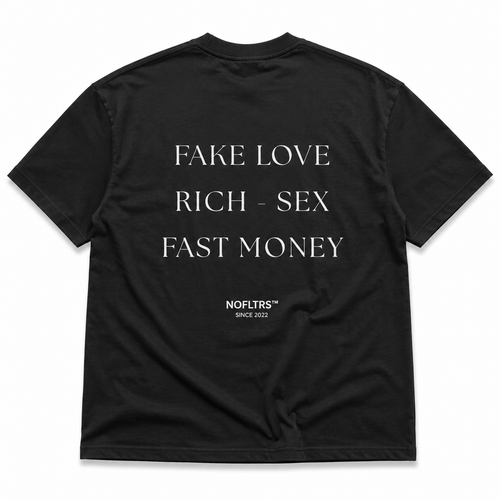FAKE LOVE RICH SEX FAST MONEY