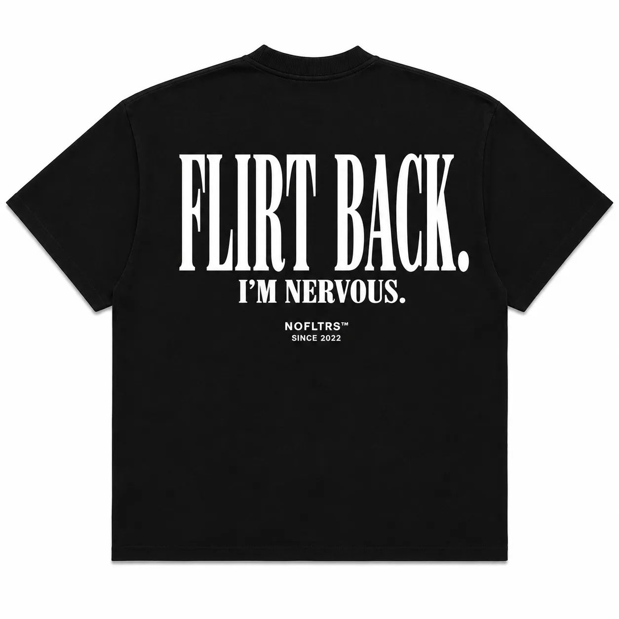 FLIRT BACK. I'M NERVOUS