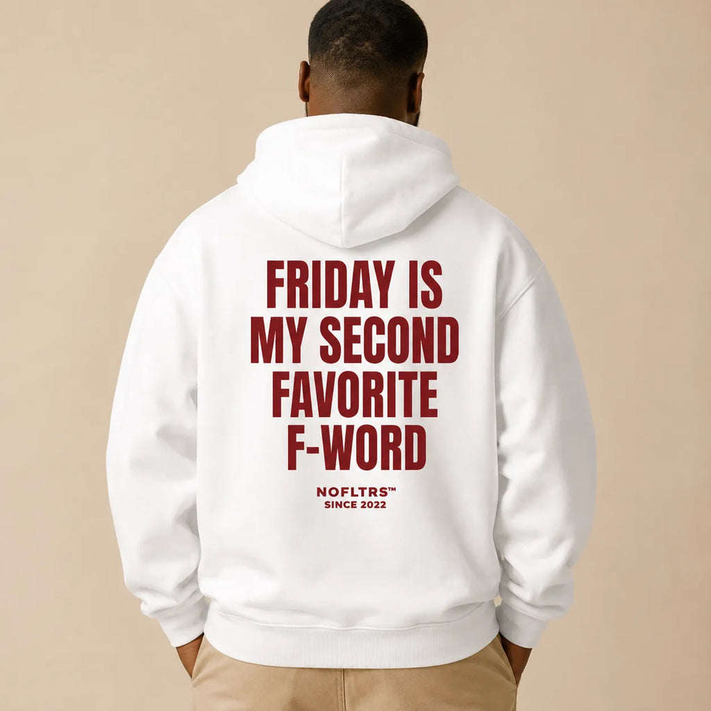 FRIDAY IS MY SECOND FAVORITE F-WORD Hoodie