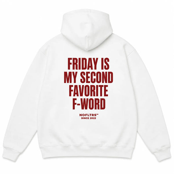 FRIDAY IS MY SECOND FAVORITE F-WORD Hoodie