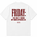 FRIDAY: THE ONLY F-WORD MY MOM APPROVES OF