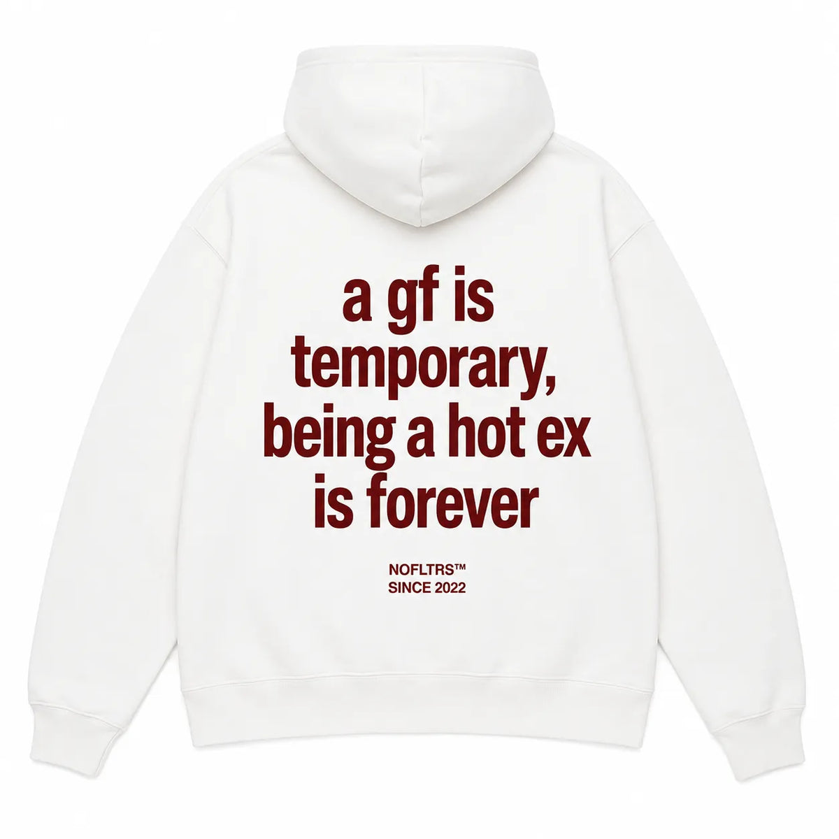 A GF IS TEMPORARY BEING A HOT EX IS FOREVER Hoodie