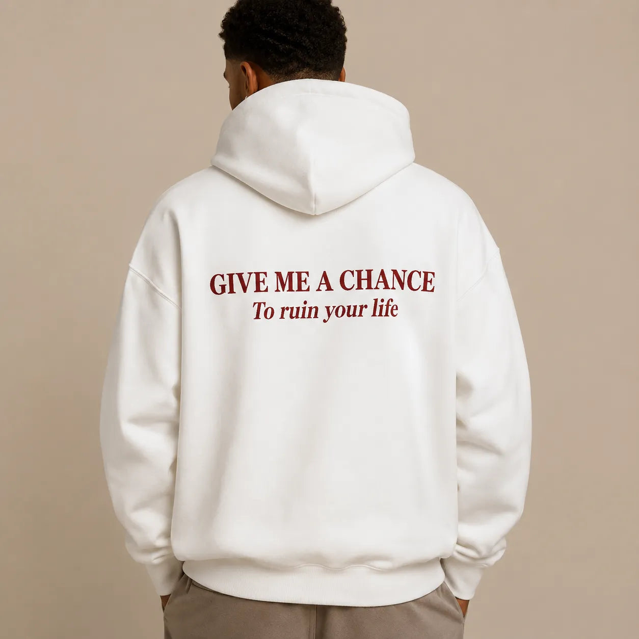 GIVE ME A CHANCE To ruin your life Hoodie
