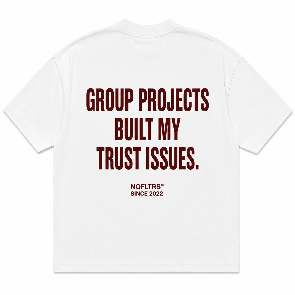 GROUP PROJECTS BUILT MY TRUST ISSUES