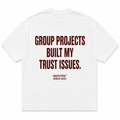 GROUP PROJECTS BUILT MY TRUST ISSUES