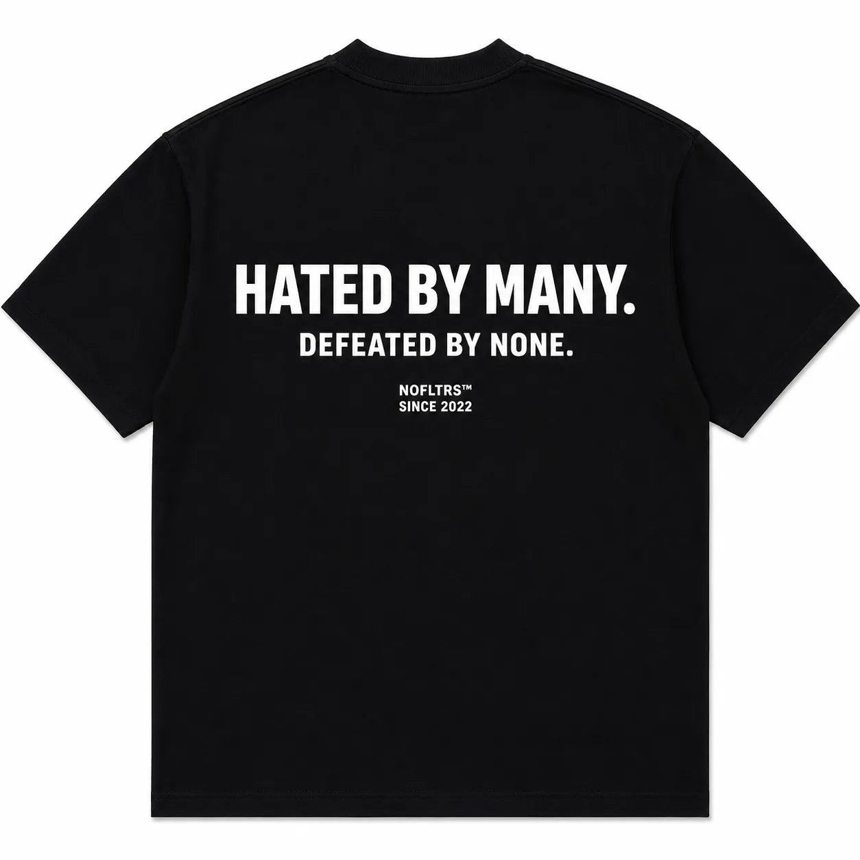 HATED BY MANY. DEFEATED BY NONE.
