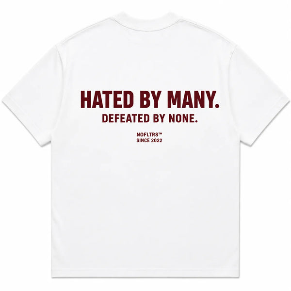 HATED BY MANY. DEFEATED BY NONE.