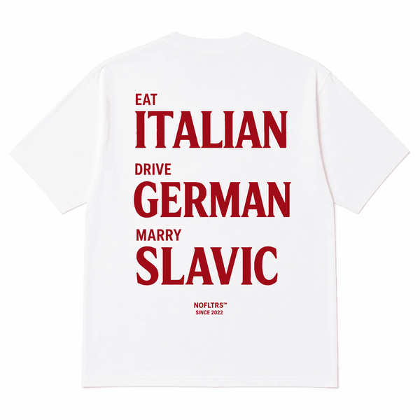 Eat Italian Drive German Marry Slavic shirt - best selling tshirt #20