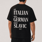 EAT ITALIAN DRIVE GERMAN MARRY SLAVIC
