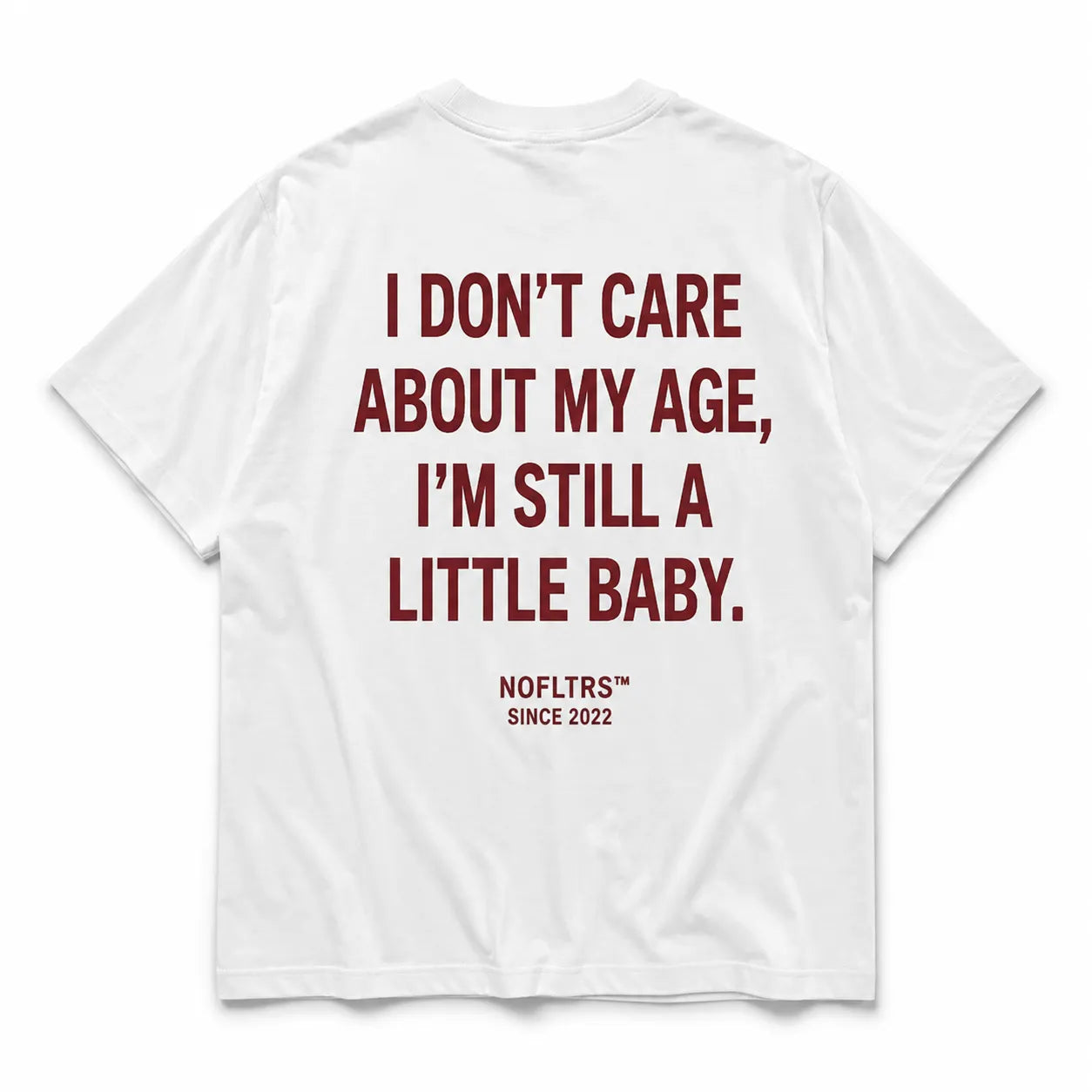 I DON'T CARE ABOUT MY AGE, I'M STILL A LITTLE BABY
