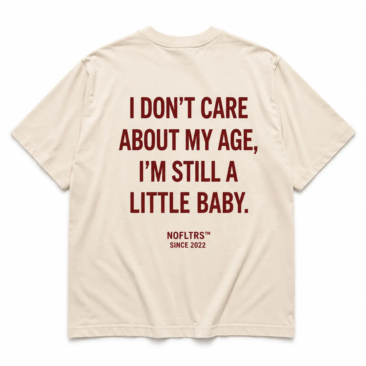 I DON'T CARE ABOUT MY AGE, I'M STILL A LITTLE BABY