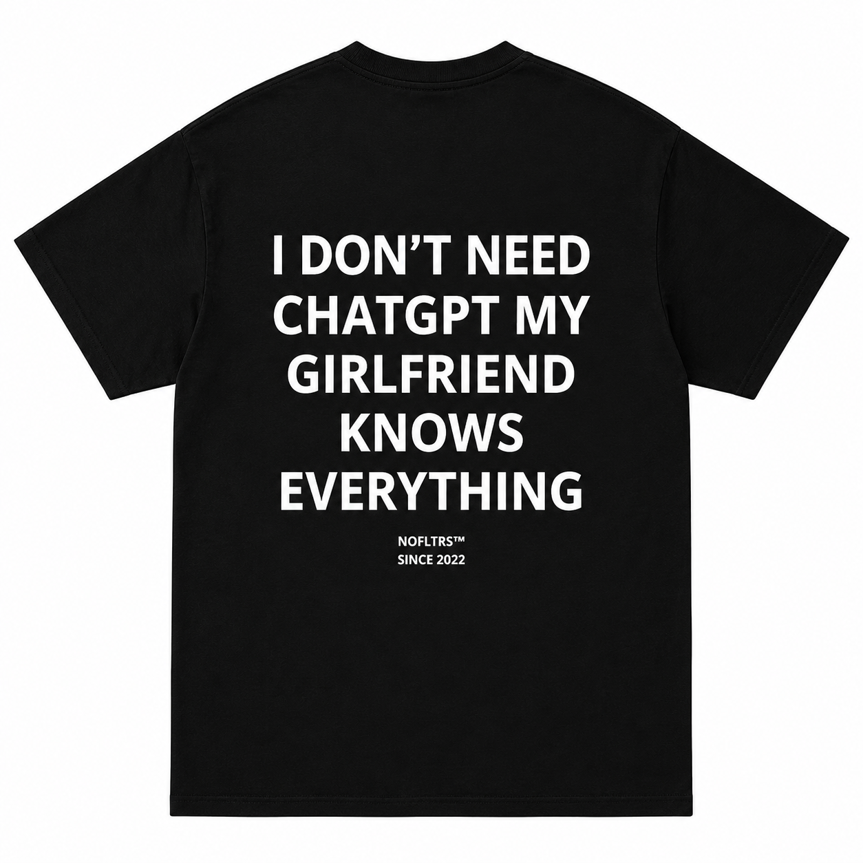 I DON'T NEED CHATGPT MY GIRLFRIEND KNOWS EVERYTHING