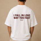 I FALL IN LOVE WAY TOO FAST