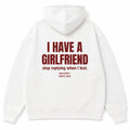I HAVE A GIRLFRIEND stop replying when I text Hoodie