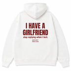 I HAVE A GIRLFRIEND stop replying when I text Hoodie
