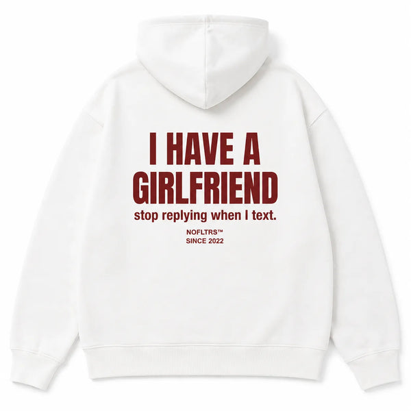 I HAVE A GIRLFRIEND stop replying when I text Hoodie