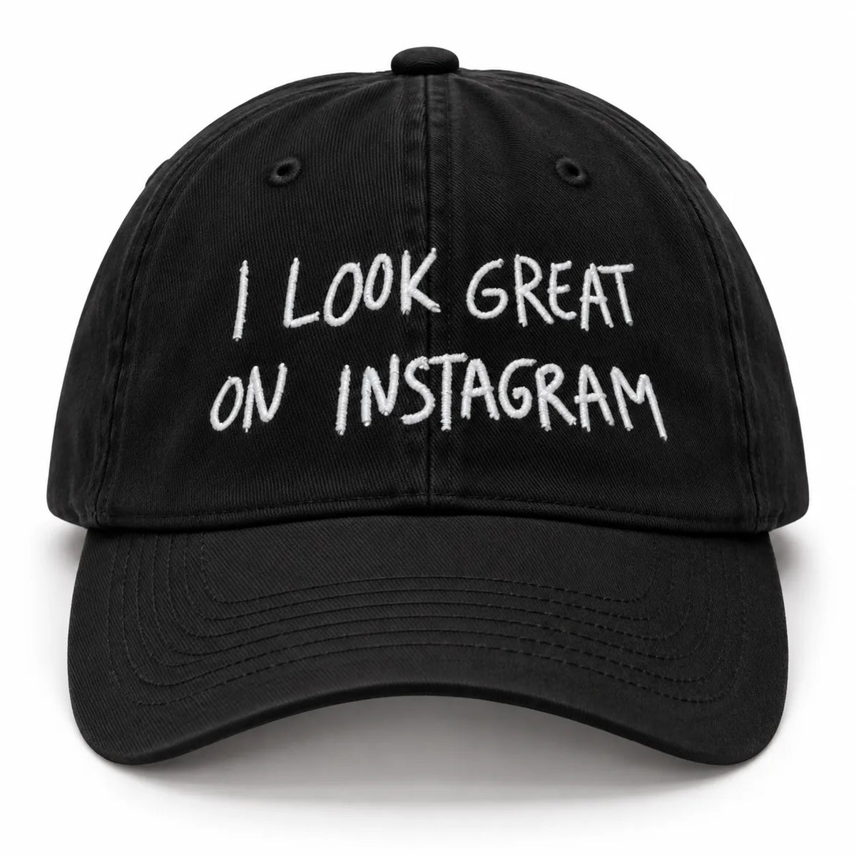 I LOOK GREAT ON INSTAGRAM Cap