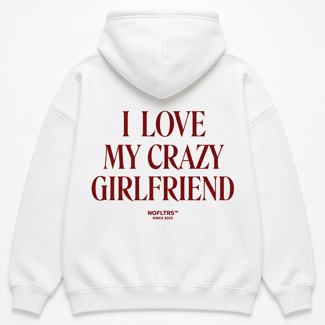 I LOVE MY CRAZY GIRLFRIEND Hoodie
