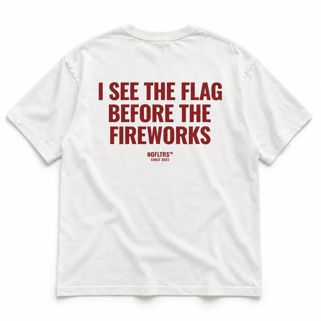 I SEE THE FLAG BEFORE THE FIREWORKS