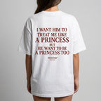 I WANT HIM TO TREAT ME LIKE A PRINCESS BUT HE WANT TO BE A PRINCESS TOO