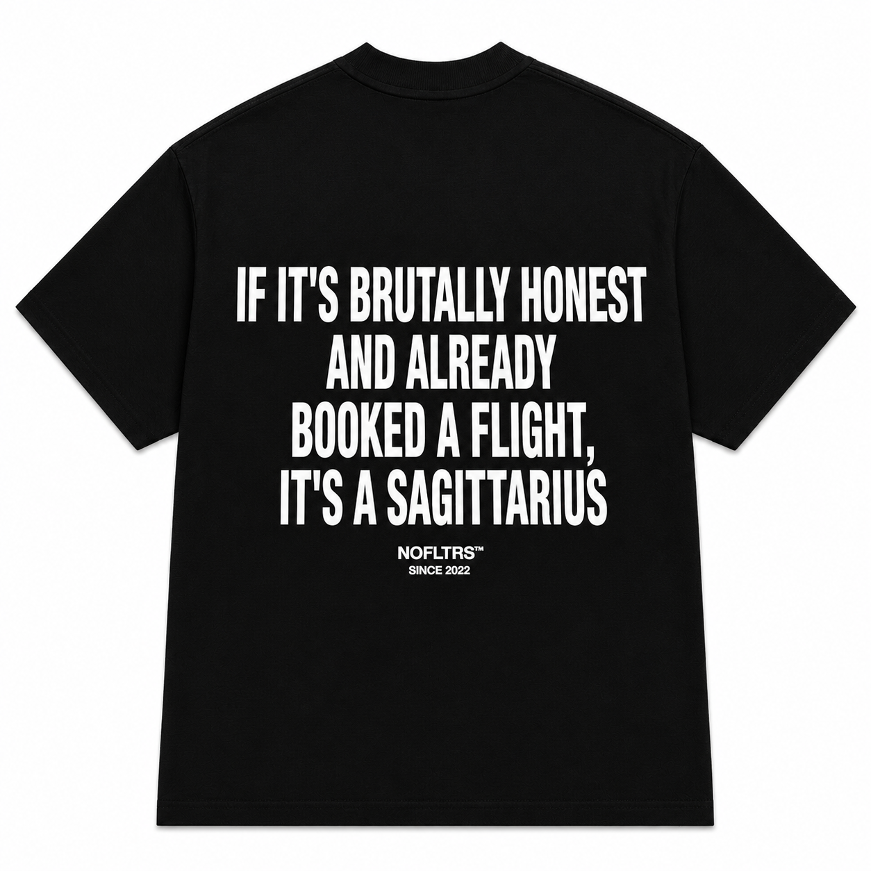 IF IT'S BRUTALLY HONEST AND ALREADY BOOKED A FLIGHT, IT'S A SAGITTARIUS