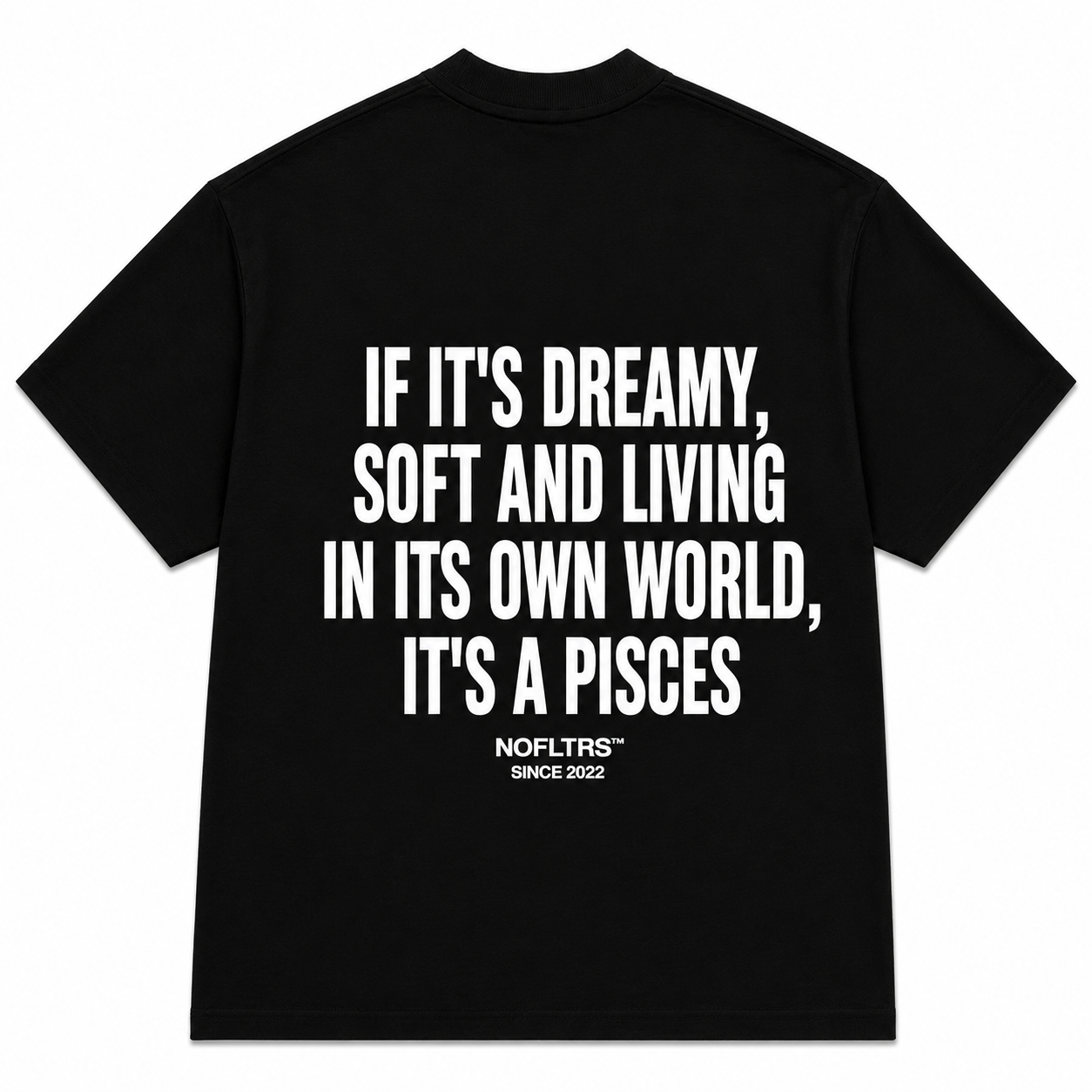 IF IT'S DREAMY, SOFT AND LIVING IN ITS OWN WORLD, IT'S A PISCES