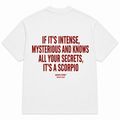 IF IT'S INTENSE, MYSTERIOUS AND KNOWS ALL YOUR SECRETS, IT'S A SCORPIO