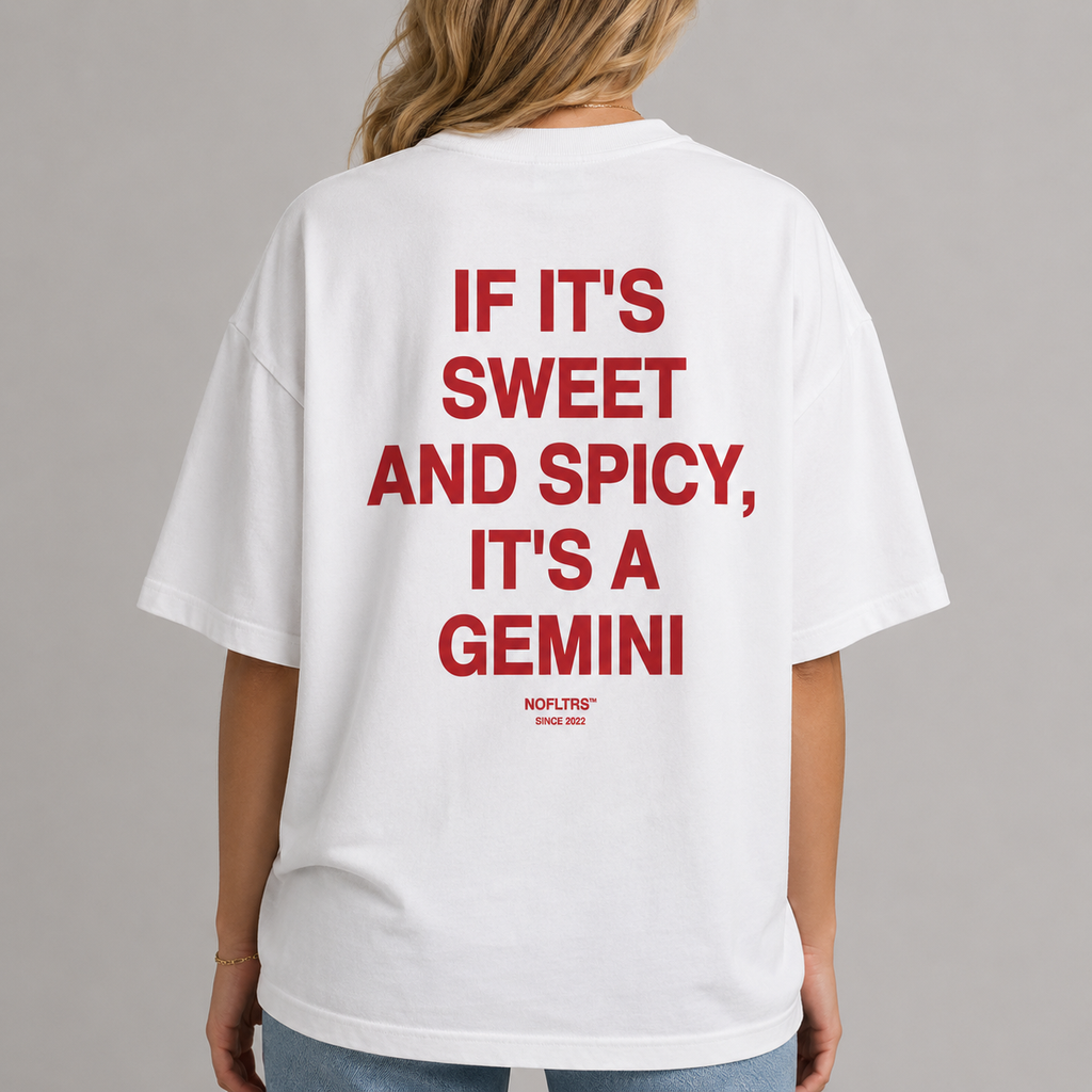 IF IT'S SWEET AND SPICY, IT'S A GEMINI