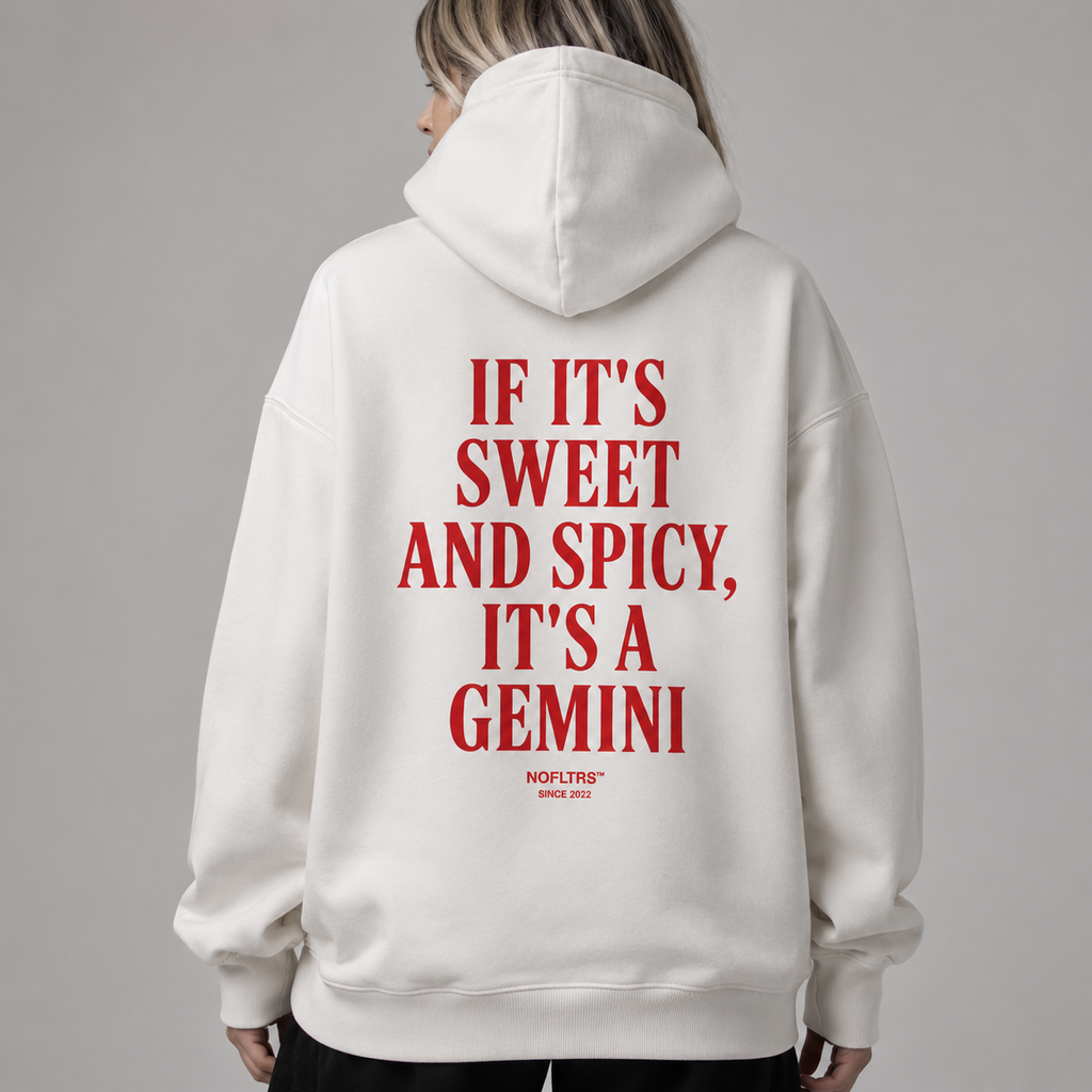 IF IT'S SWEET AND SPICY IT'S A GEMINI Hoodie