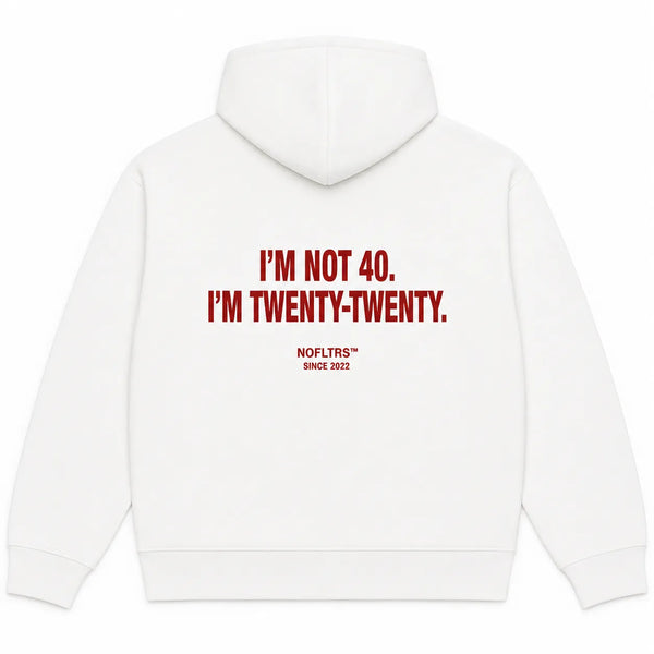 I'M NOT 40. I'M TWENTY-TWENTY Hoodie