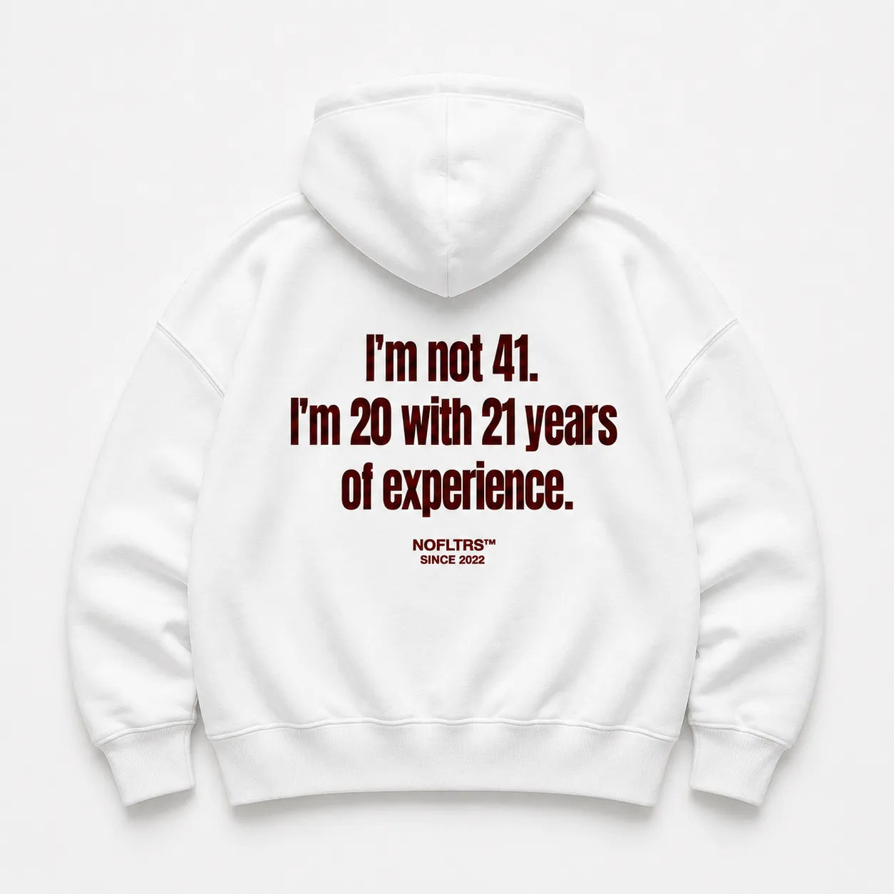 I'M NOT 41 I'M 20 WITH 21 YEARS OF EXPERIENCE HOODIE