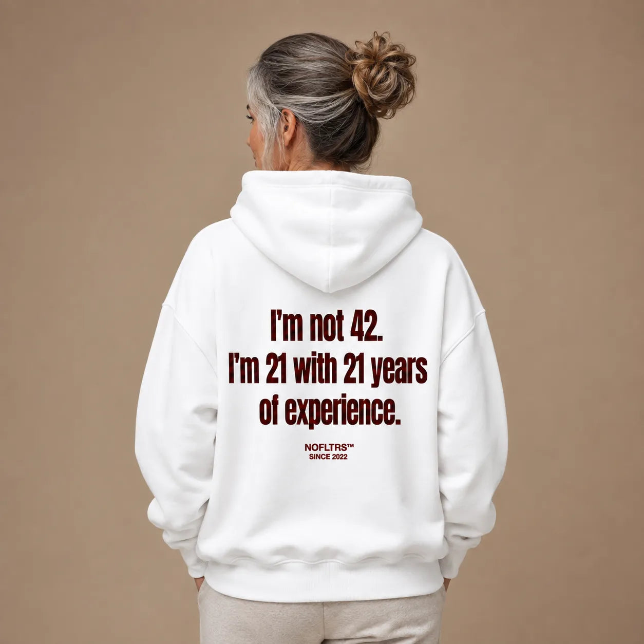 I'M NOT 42 I'M 21 WITH 21 YEARS OF EXPERIENCE HOODIE