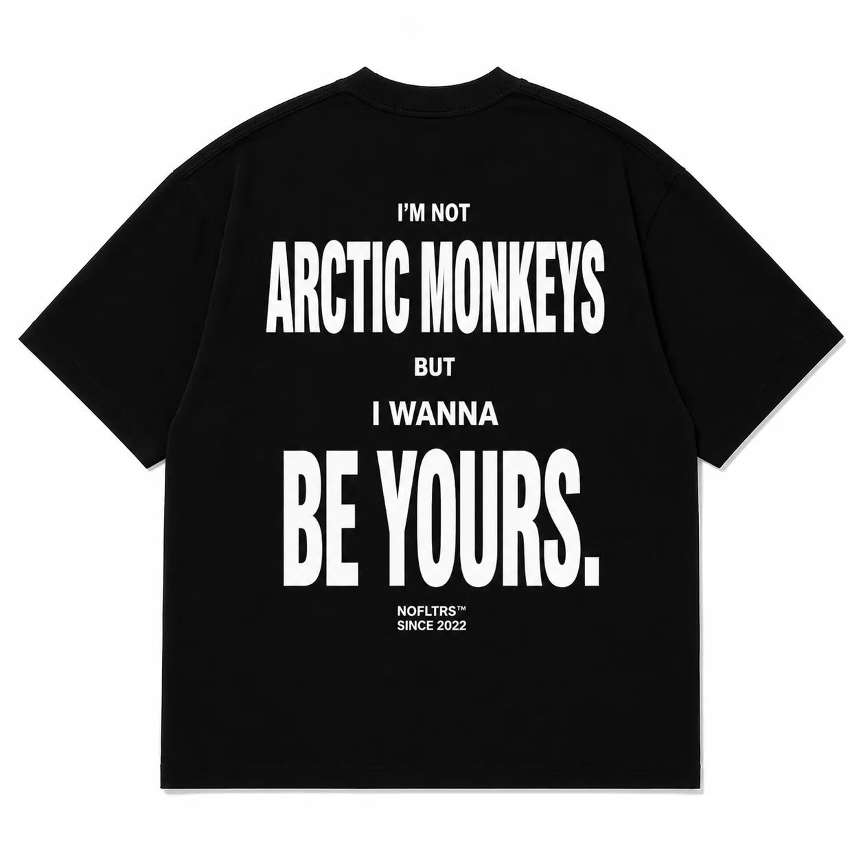 I'M NOT ARCTIC MONKEYS BUT I WANNA BE YOURS