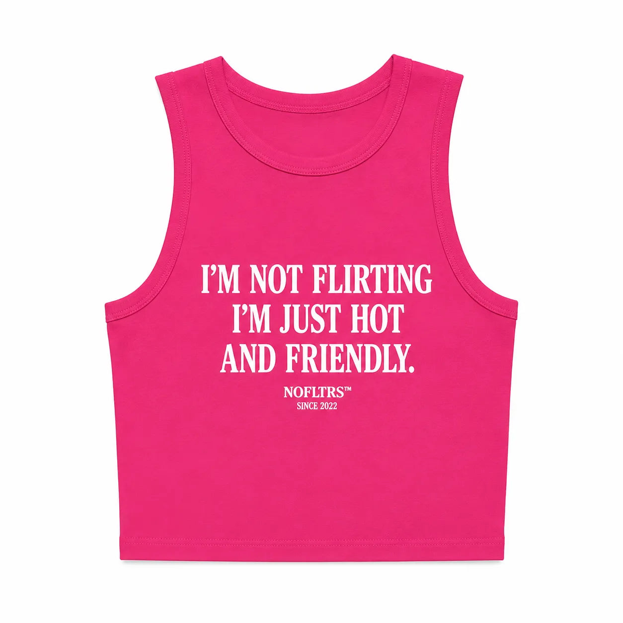 I'M NOT FLIRTING I'M JUST HOT AND FRIENDLY CROP TANK