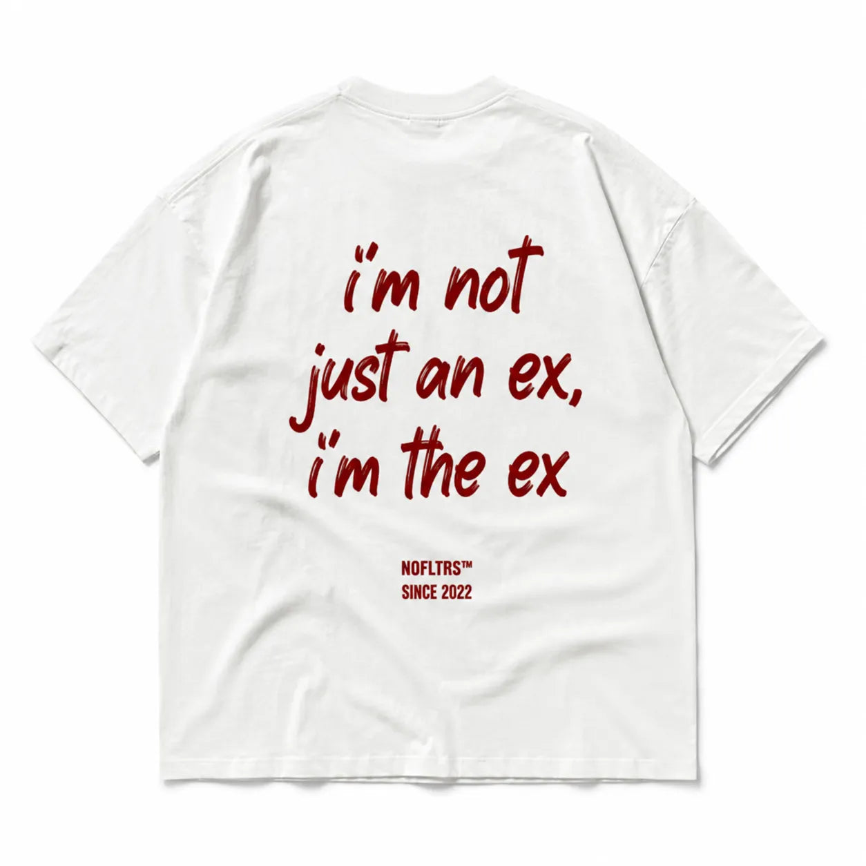 I'M NOT JUST AN EX I'M THE EX