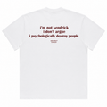 I'M NOT KENDRICK I DON'T ARGUE I PSYCHOLOGICALLY DESTROY PEOPLE