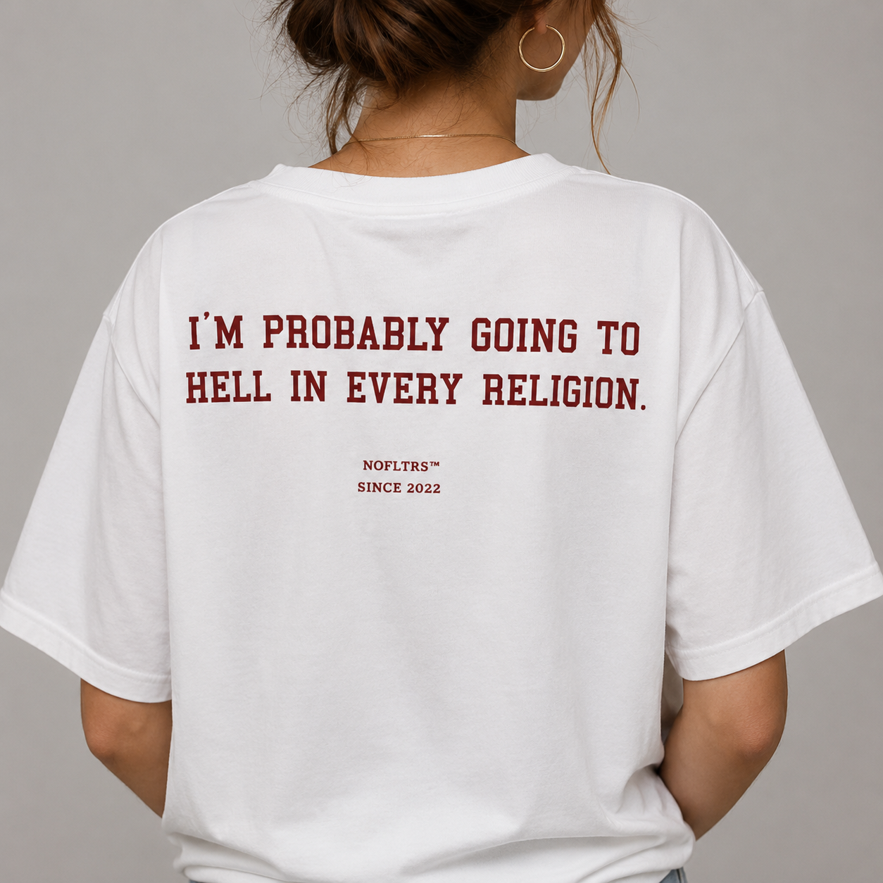 I'M PROBABLY GOING TO HELL IN EVERY RELIGION.