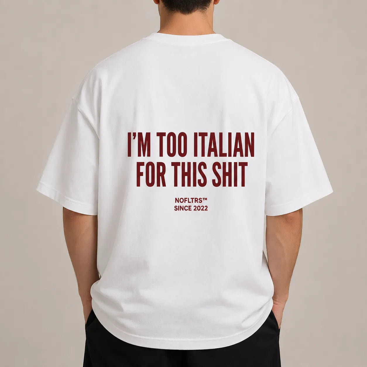 I'M TOO ITALIAN FOR THIS SHIT