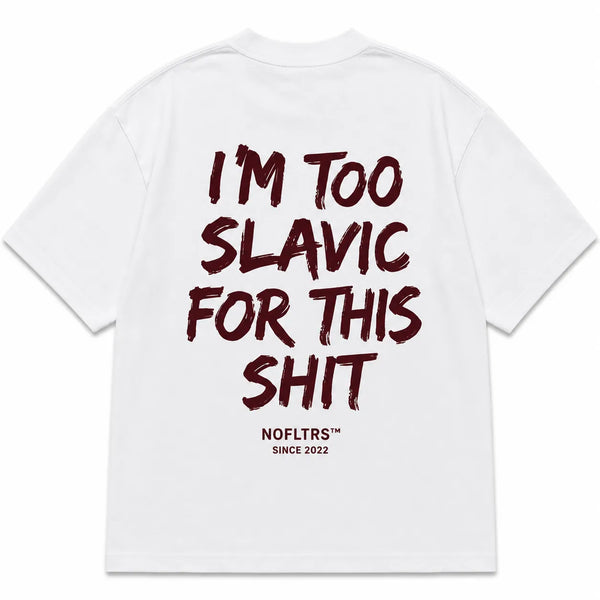 I'm Too Slavic For This Shit shirt - best selling tshirt #5
