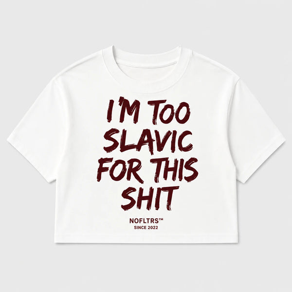 I'm Too Slavic For This Shit Crop Tee - best selling tshirt #27