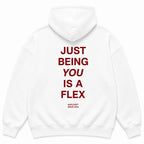 JUST BEING YOU IS A FLEX Hoodie