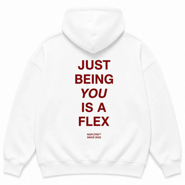 JUST BEING YOU IS A FLEX Hoodie
