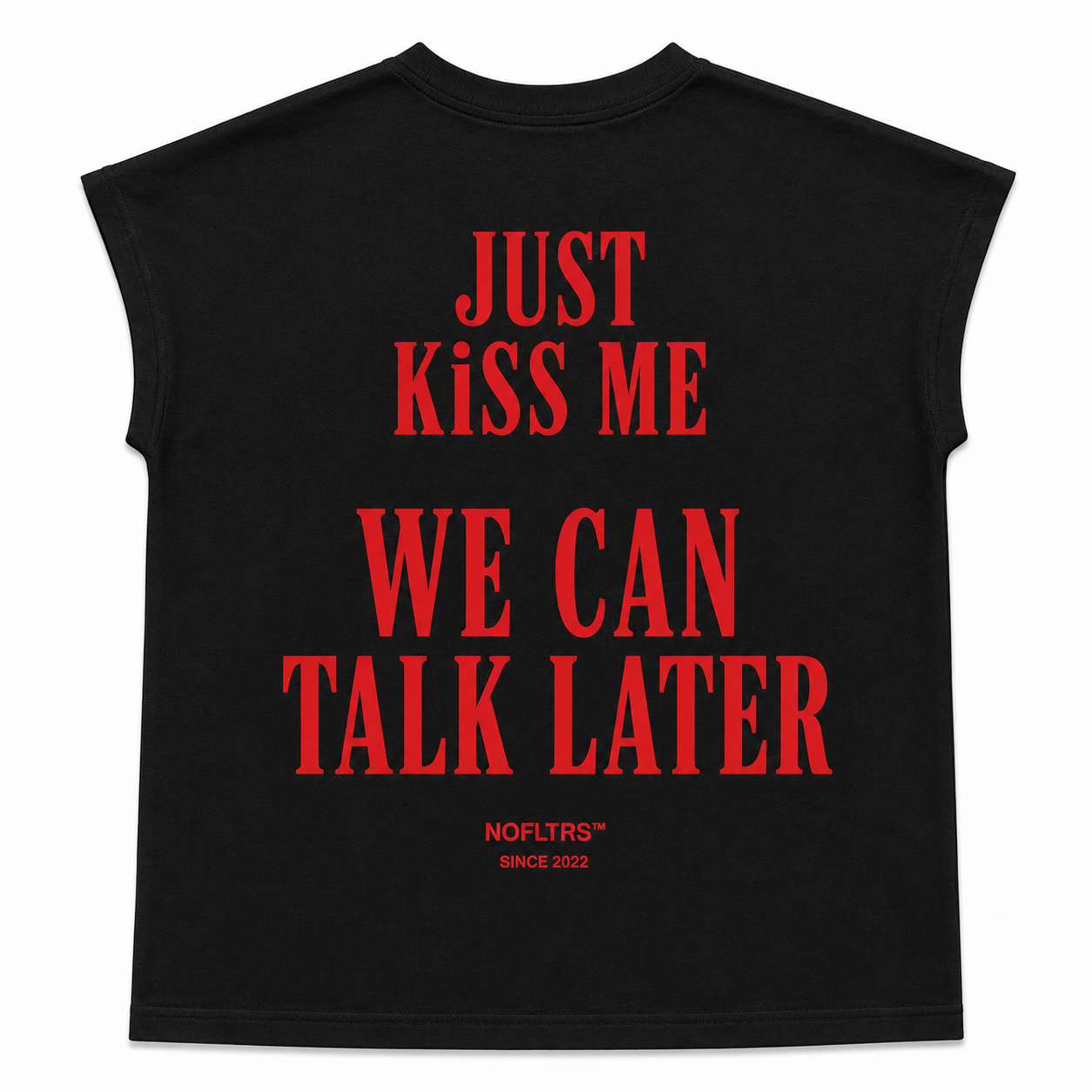 JUST KISS ME WE CAN TALK LATER Cap Sleeves Tshirt