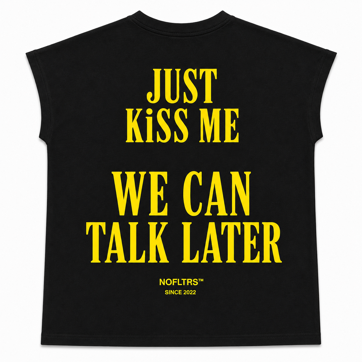 JUST KISS ME WE CAN TALK LATER Cap Sleeves Tshirt